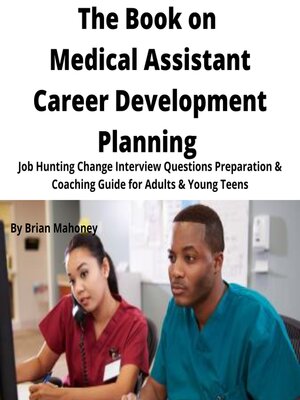 cover image of The Book on Medical Assistant Career Development Planning
